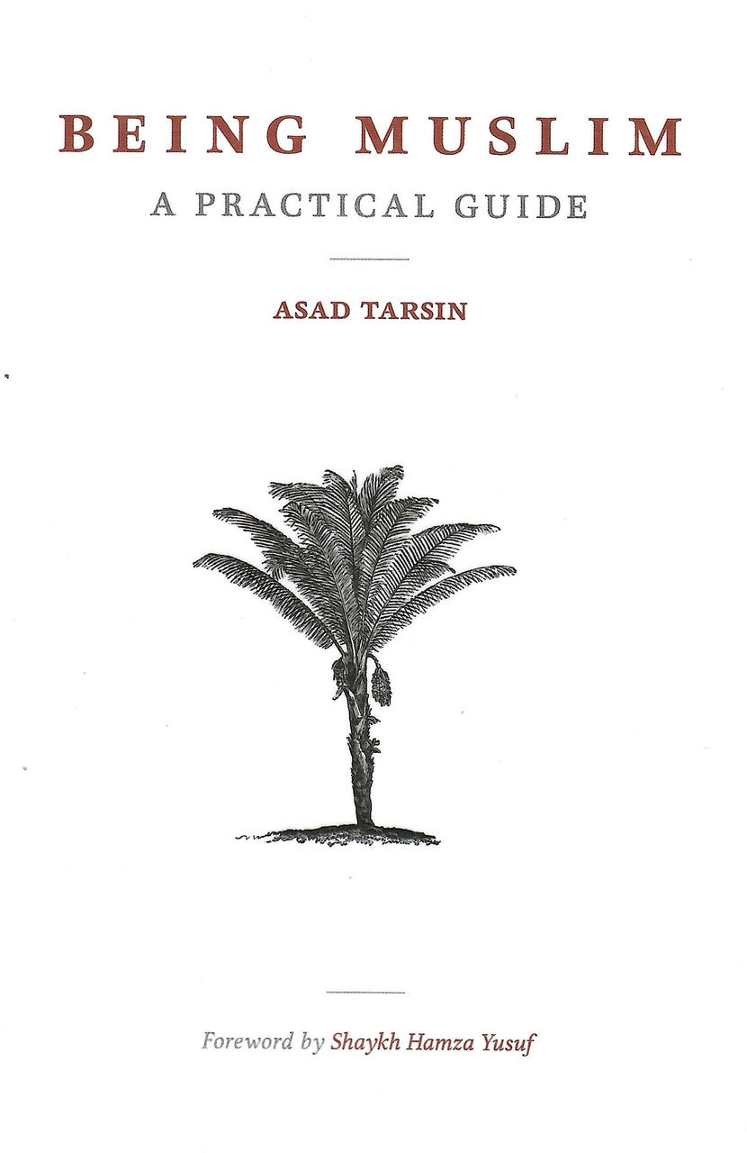 Being Muslim: A Practical Guide