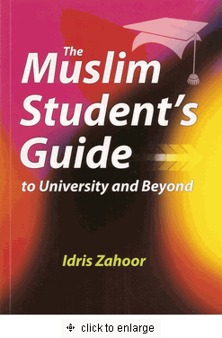 The Muslim Student's Guide to University and Beyond