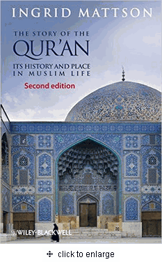 The Story of the Qur'an: Its History and Place in Muslim Life