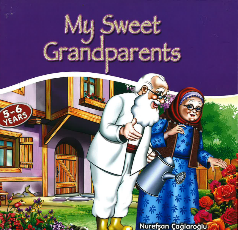 My Sweet Grandparents - Nurefsan Caglaroglu