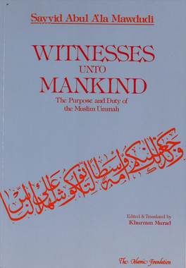 Witnesses unto Mankind - Sayyid Abul A'la Mawdudi ...USED