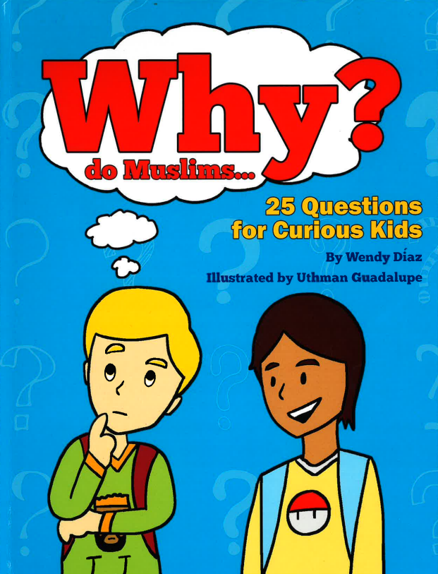 Why do Muslims ... 25 Questions for Curious Kids