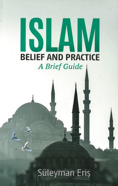 Islam - Belief and Practice - A Brief Guide