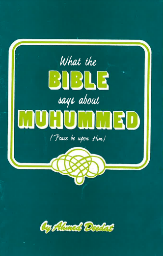 What the Bible Says About Muhammad (Ahmed Deedat)......USED