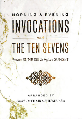 Morning & Evening Invocations and the Ten Sevens before Sunrise & before Sunset