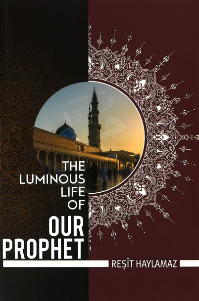 The Luminous Life of Our Prophet