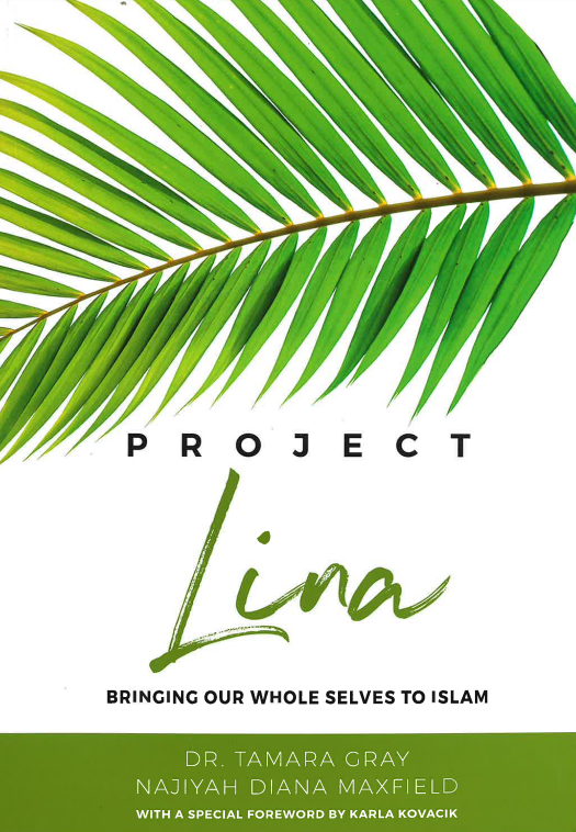 Project Lina - Bringing our whole selves to Islam