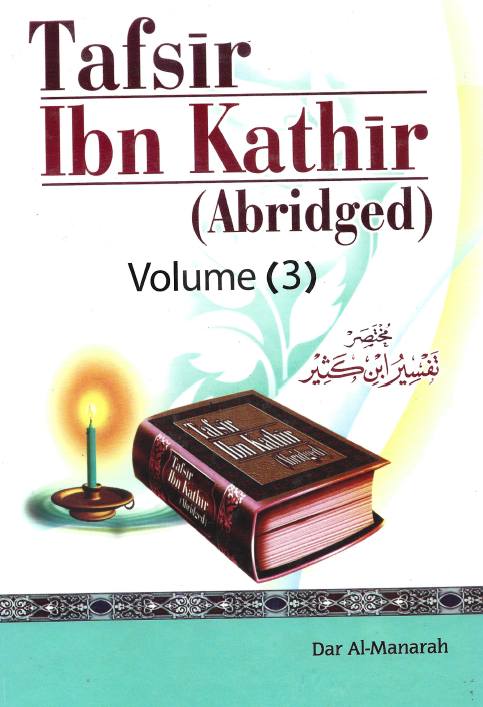 Tafsir ibn Kathir (Abridged) Volume 3 (2007 Edition)