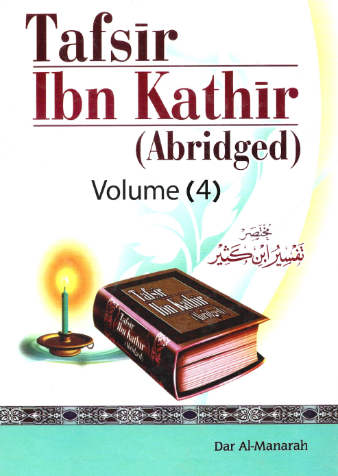 Tafsir ibn Kathir (Abridged) Volume 4 (2007 Edition)