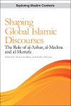 Shaping Global Islamic Discourses