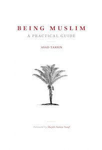 Being Muslim: A Practical Guide USED