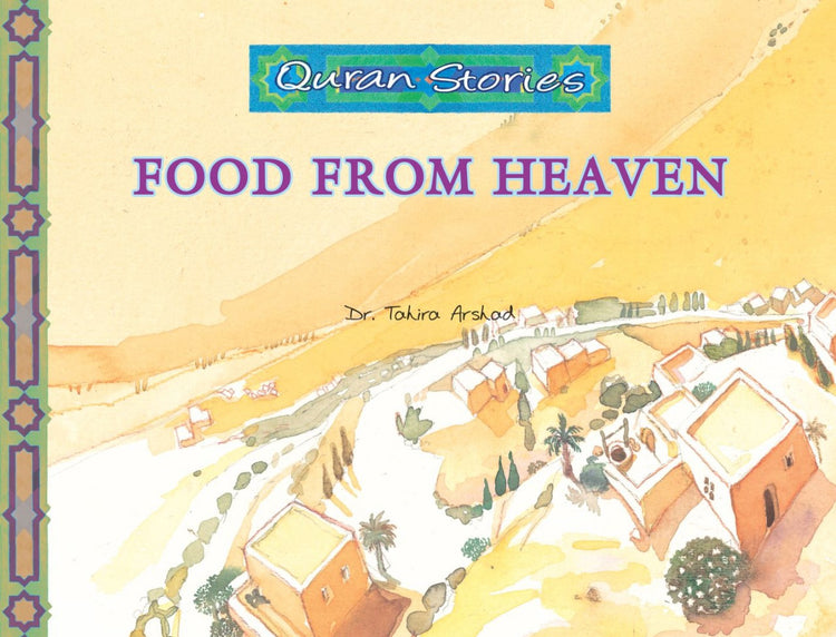 Food from Heaven | Quran Stories | Dr. Tahira Arshed | Maqbool Books