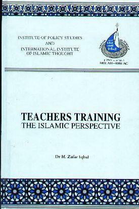 Teachers’ Training: The Islamic Perspective