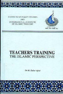 Teachers’ Training: The Islamic Perspective