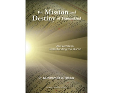 The Mission and Destiny Of Humankind