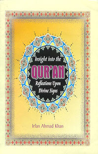 Insight into the Qur'an: Reflections Upon Divine Signs