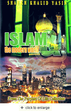 Islam and the Modern World (DVD) Shaykh Khalid Yasin Islam and the Modern World (DVD