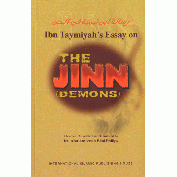 Ibn Taymiyah's Essay on The Jinn (Demons)