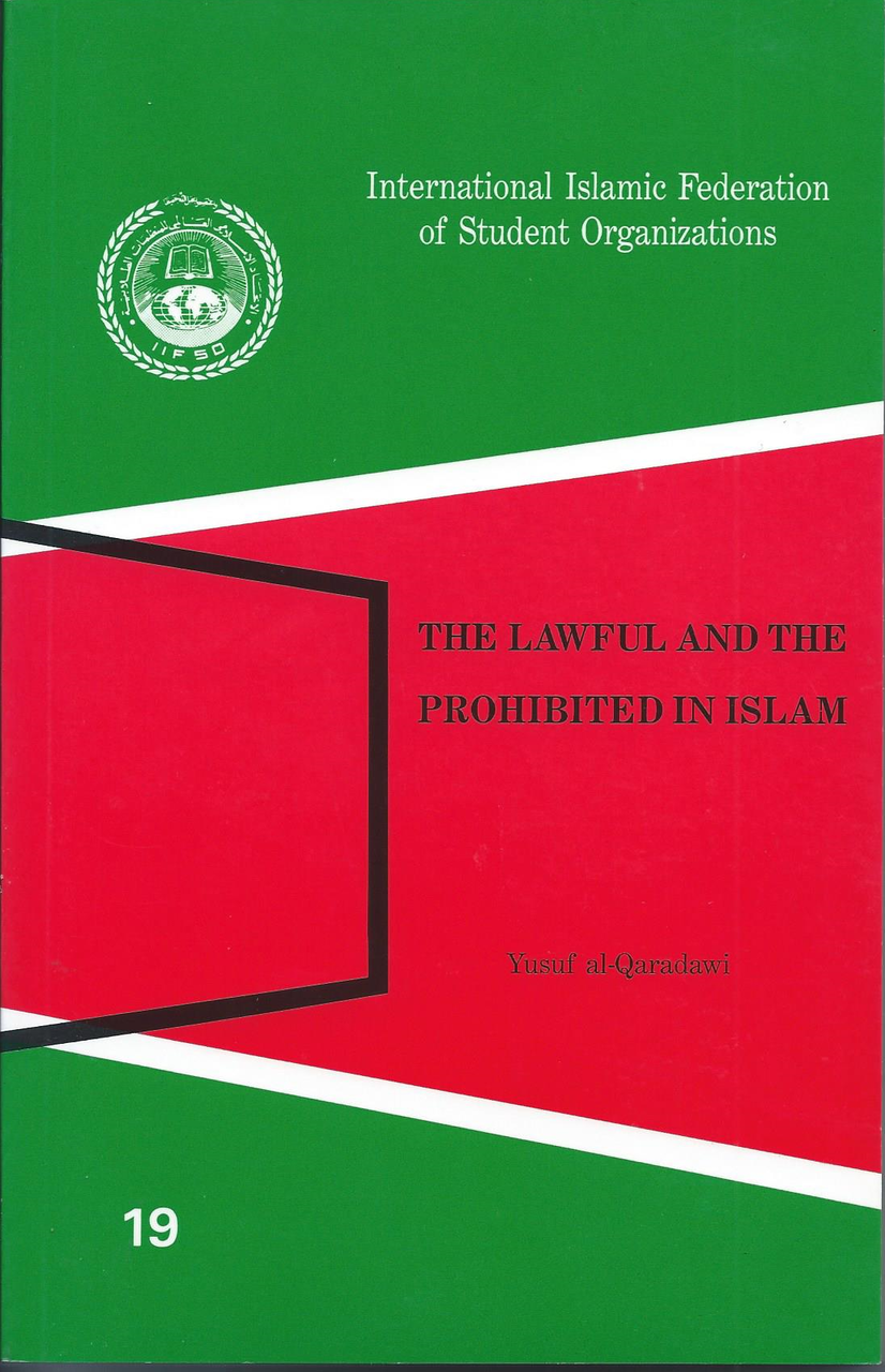 The Lawful and the Prohibited in Islam