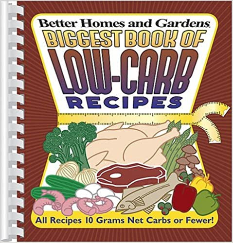 Biggest Book of Low Carb Recipes (Better Homes & Gardens)