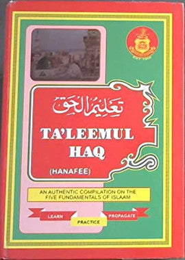 Taleemul Haq an Authentic Compilation on the Five Fundamentals of Islam (USED)