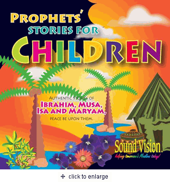 Prophets' Stories for Children (Audio CD) Authentic Stories of Ibrahim, Musa, Isa, and Maryam (peace be upon them)