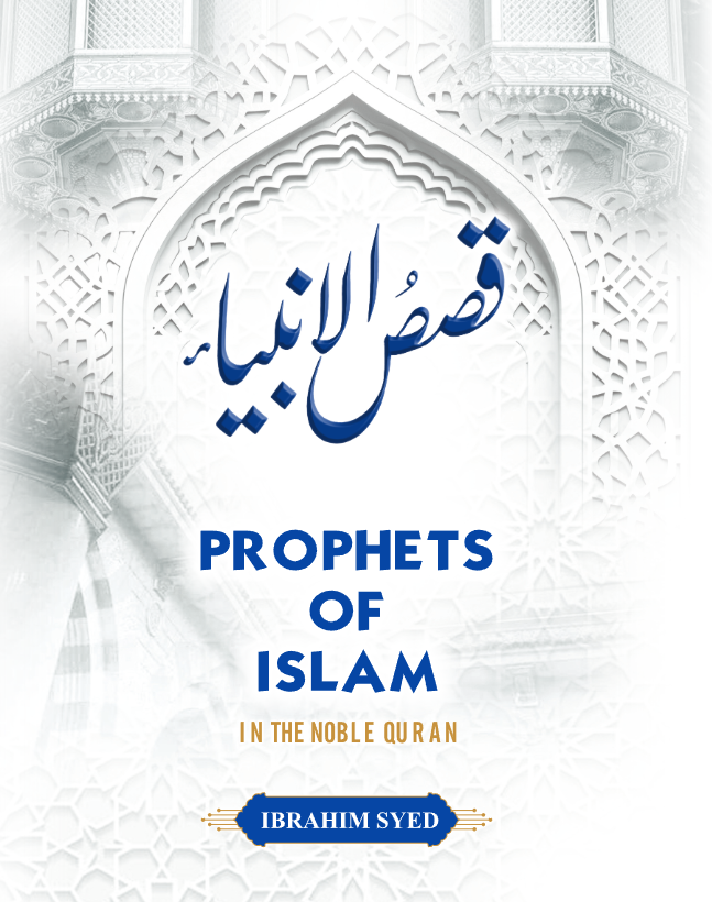Prophets of Islam in Noble Quran by Ibrahim Syed