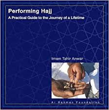 Performing Hajj: A Practical Guide to the Journey of a Lifetime