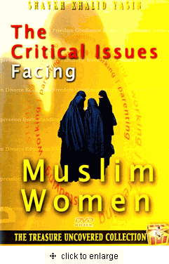 The Critical Issues Facing Muslim Women (DVD)