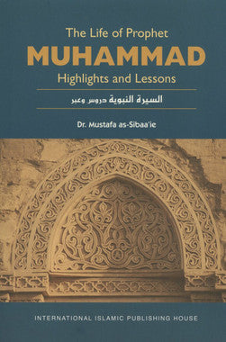 The Life of Prophet Muhammad Highlights and Lessons (USED)