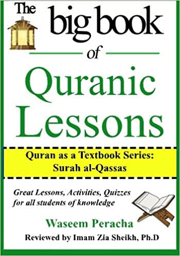 Big book of Quranic Lessons : Quran as a Textbook Series: Surah Al-Qassas