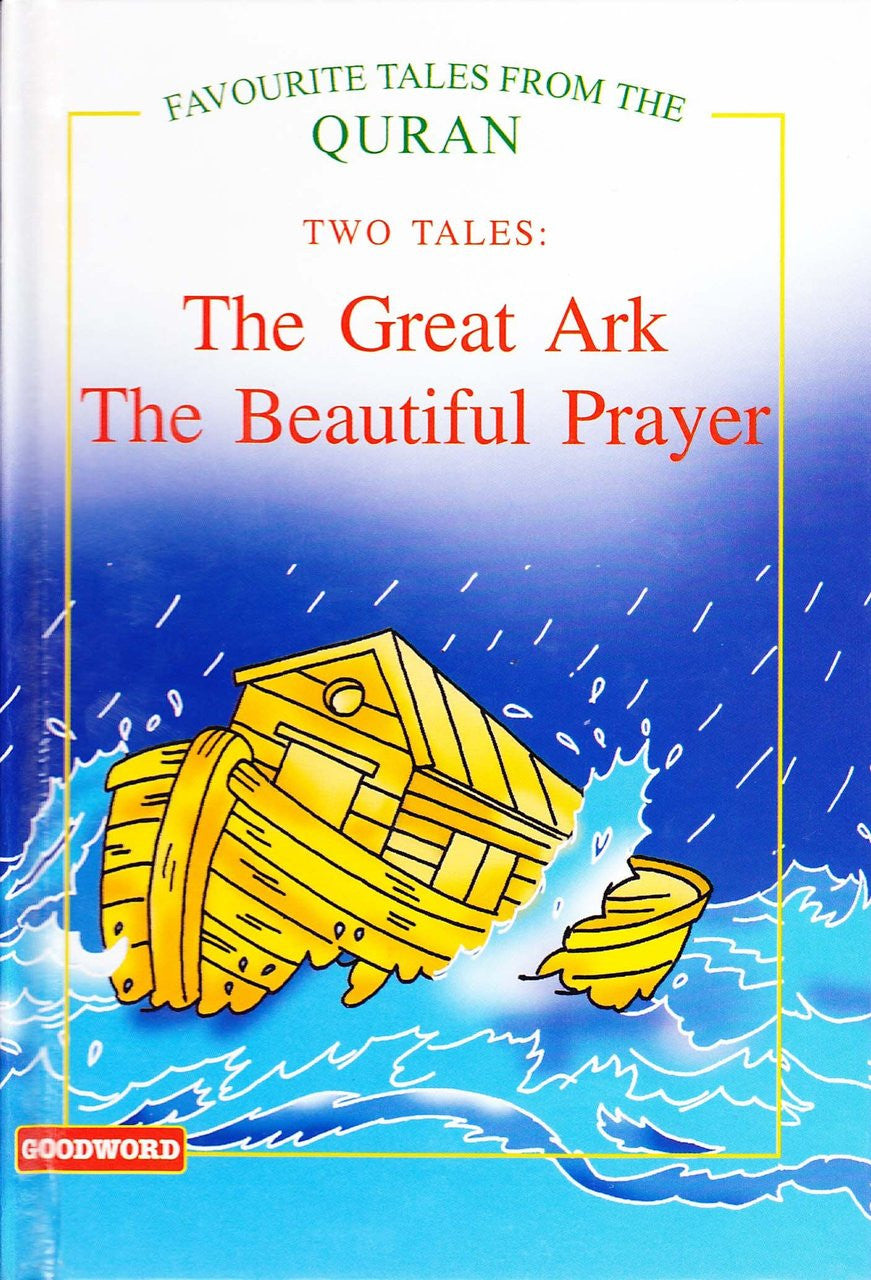 The Great Ark, The Beautiful Prayer - Favourite Tales from the Quran