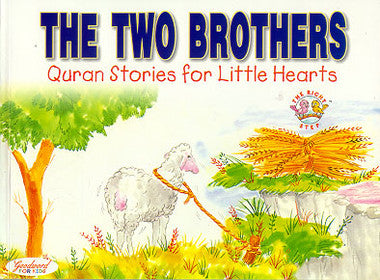 The Two Brothers - Quran Stories for Little Hearts