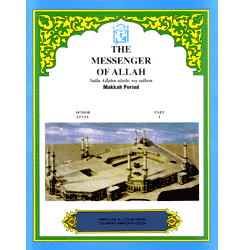 Messenger of Allah 1: Makkah Period Text Book