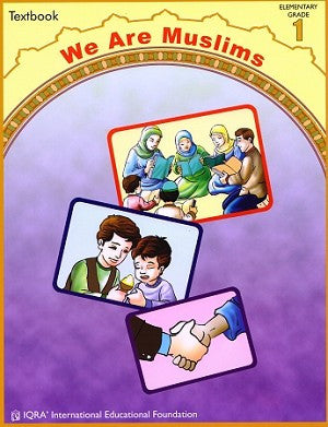 We Are Muslims: Grade 1 Textbook