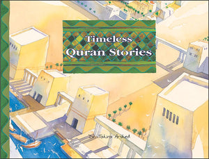 Timeless Quran Stories | Dr. Tahira Arshed | Maqbool Books