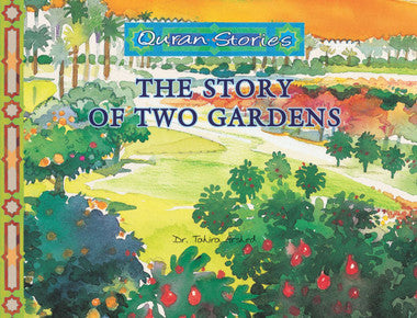 THE STORY OF TWO GARDENS Quran Stories