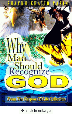 Why Man Should Recognize God (DVD) Shaykh Khalid Yasin