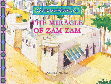 The Miracle of Zam Zam Quran Stories