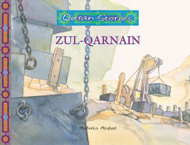 ZUL-QARNAIN Quran Stories