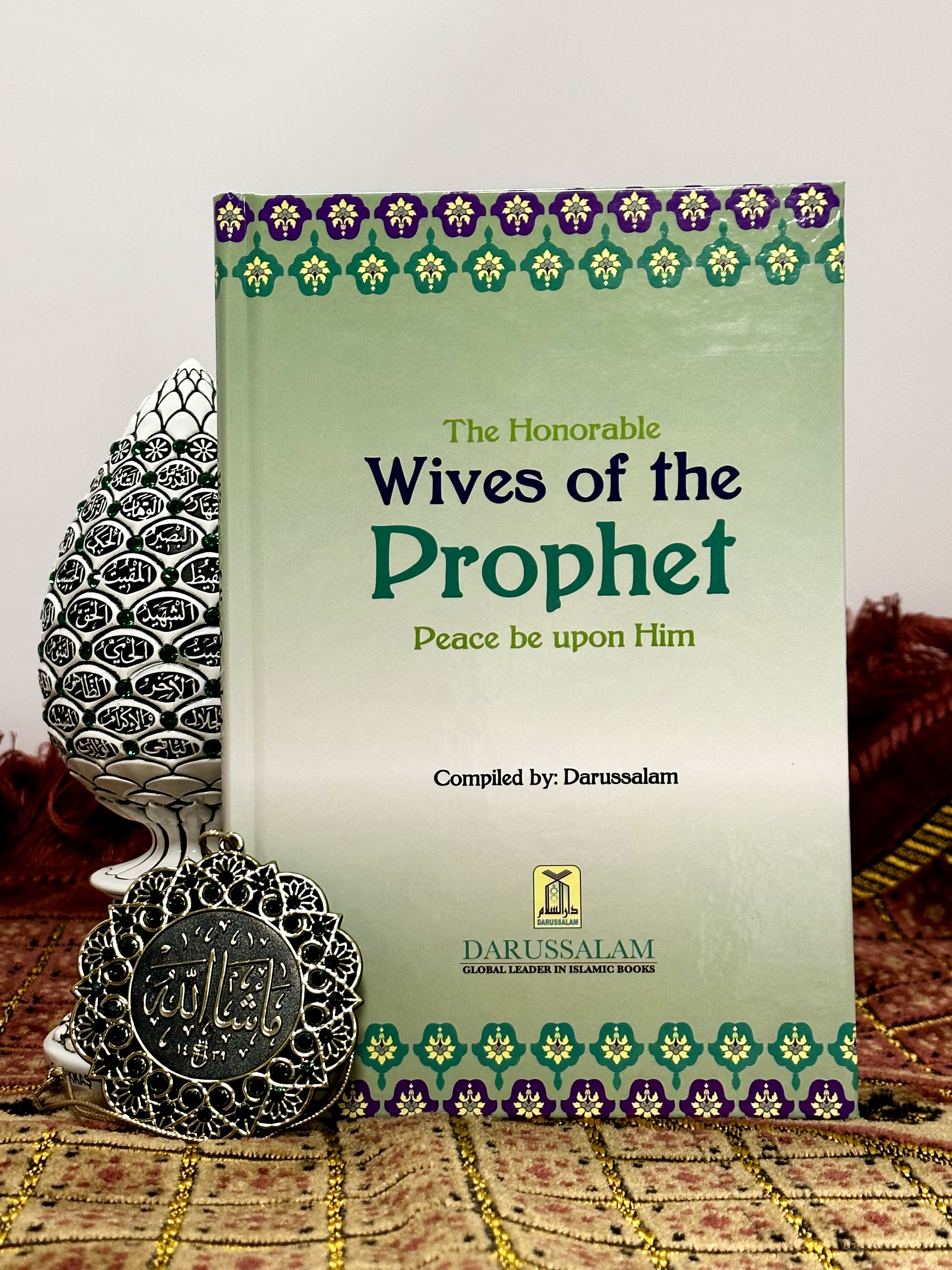 The Honorable Wives of the Prophet Peace Be Upon Hi